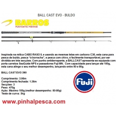 Cana Barros Ball Cast Buldo 390 Evo * FUJI 